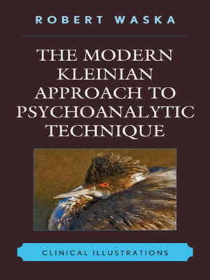 cover image of The Modern Kleinian Approach to Psychoanalytic Technique
